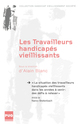 La situation des travailleurs handicapés vieillissants dans les années à venir : des défis à relever De Nancy Breitenbach, sous la direction d’Alain Blanc - PUG (Presses Universitaires de Grenoble)