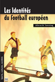 Les Identités du football européen De Albrecht Sonntag - PUG (Presses Universitaires de Grenoble)