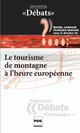 Le Tourisme de montagne à l'heure européenne De Michel Carraud - PUG (Presses Universitaires de Grenoble)
