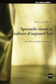 Spectacle vivant et culture d'aujourd'hui De Philippe Henry - PUG (Presses Universitaires de Grenoble)