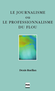 Le Journalisme ou le professionnalisme du flou De Denis Ruellan - PUG (Presses Universitaires de Grenoble)