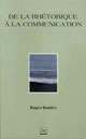 De la rhétorique à la communication De Roger Bautier - PUG (Presses Universitaires de Grenoble)
