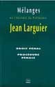 Mélanges en l'honneur du professeur Jean Larguier  - PUG (Presses Universitaires de Grenoble)