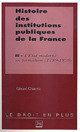 Histoire des institutions publiques de la France – Tome 3 De Gérard Chianéa - PUG (Presses Universitaires de Grenoble)