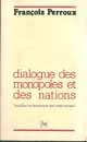 Dialogue des monopoles et des nations De François Perroux - PUG (Presses Universitaires de Grenoble)