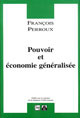Pouvoir et économie généralisée (Broché)  - PUG (Presses Universitaires de Grenoble)