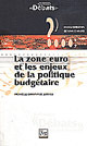 La zone Euro et les enjeux de la politique budgétaire De Yann Echinard - PUG (Presses Universitaires de Grenoble)