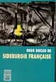 Deux siècles de sidérurgie française De Henri D'ainval - PUG (Presses Universitaires de Grenoble)