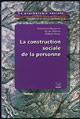 La construction sociale de la personne De Jean-Léon Beauvois, Willem Doise et Nicole Dubois - PUG (Presses Universitaires de Grenoble)