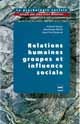 Relations humaines, groupes et influence sociale  De Jean-Léon Beauvois, Gabriel Mugny et Dominique Oberlé - PUG (Presses Universitaires de Grenoble)