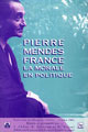 Pierre Mendès France, la morale en politique De Édith Aberdam et Janine Chêne - PUG (Presses Universitaires de Grenoble)