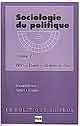 Sociologie du politique. Tome 1 De Bernard Denni et Patrick Lecomte - PUG (Presses Universitaires de Grenoble)