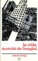 La ville, marché de l'emploi De Henri Coing - PUG (Presses Universitaires de Grenoble)