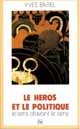 Le héros et le politique De Yves Barel - PUG (Presses Universitaires de Grenoble)