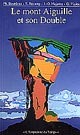 Le Mont Aiguille et son double De Philippe Bourdeau, Erik Decamp, Jean-Olivier Majastre et Oswald Vizioz - PUG (Presses Universitaires de Grenoble)
