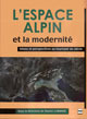 L'Espace alpin et la modernité De Daniel J. Grange - PUG (Presses Universitaires de Grenoble)