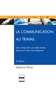 La Communication au travail (2e édition) De Stéphane Olivesi - PUG (Presses Universitaires de Grenoble)