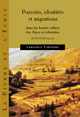 Pouvoirs, identités et migrations dans les hautes vallées des Alpes occidentales De Laurence Fontaine - PUG (Presses Universitaires de Grenoble)