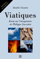Viatiques De Danièle Chauvin - PUG (Presses Universitaires de Grenoble)