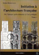 Initiation à l'architecture française – Tome I De Robert Bornecque - PUG (Presses Universitaires de Grenoble)