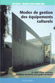 Mode de gestion des équipements culturels De Éric Baron et Michèle Ferrier-Barbut - PUG (Presses Universitaires de Grenoble)