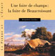 Une foire de champs : la foire de Beaucroissant De Bernardette Larcher - PUG (Presses Universitaires de Grenoble)