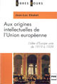 Aux origines intellectuelles de l'Union européenne De Jean-Luc Chabot - PUG (Presses Universitaires de Grenoble)