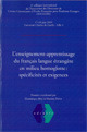 L'enseignement-apprentissage du français langue étrangère en milieu homoglotte : spécificités et exigences De  ADCUEFE - PUG (Presses Universitaires de Grenoble)