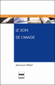 Le Son de l'image De Jean-Louis Alibert - PUG (Presses Universitaires de Grenoble)