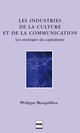 Les Industries de la culture et de la communication De Philippe Bouquillion - PUG (Presses Universitaires de Grenoble)