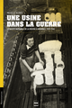 Une usine dans la guerre De Michelle Blondé - PUG (Presses Universitaires de Grenoble)