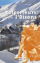 Les colporteurs de l'Oisans De Charles Robert-Muller et André Allix - PUG (Presses Universitaires de Grenoble)