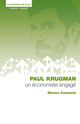 Paul Krugman, un économiste engagé De Steven Coissard - PUG (Presses Universitaires de Grenoble)