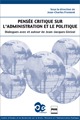 Administration et politique : une pensée critique et sans frontières  - PUG (Presses Universitaires de Grenoble)