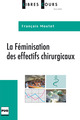 La Féminisation des effectifs chirurgicaux De François Moutet - PUG (Presses Universitaires de Grenoble)