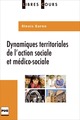 Dynamiques territoriales de l'action sociale et médico-sociale De Alexis Baron - PUG (Presses Universitaires de Grenoble)