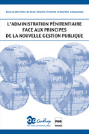 L'Administration pénitentiaire face aux principes de la nouvelle gestion publique  - PUG (Presses Universitaires de Grenoble)