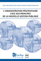 L'Administration pénitentiaire face aux principes de la nouvelle gestion publique  - PUG (Presses Universitaires de Grenoble)