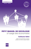 Petit manuel de sociologie à l'usage des économistes De Guillaume Vallet - PUG (Presses Universitaires de Grenoble)