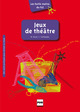 Jeux de théâtre De Frédérique Treffandier et Marjolaine Pierré - PUG (Presses Universitaires de Grenoble)