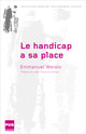 Le handicap a sa place De Emmanuel Weislo - PUG (Presses Universitaires de Grenoble)