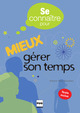 Mieux gérer son temps De Pierre-Yves Sanséau - PUG (Presses Universitaires de Grenoble)