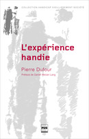 L'expérience handie  De Pierre Dufour - PUG (Presses Universitaires de Grenoble)