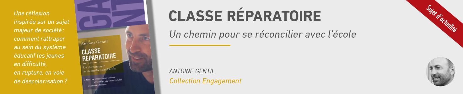 L'image présente le livre "Classe Réparatoire : Un chemin pour se réconcilier avec l'école" écrit par Antoine Gentil, et fait partie de la Collection Engagement. Le livre aborde un sujet social majeur, celui de la réinsertion des jeunes en difficulté scolaire et leur réconciliation avec le système éducatif.  Sur la gauche, dans un encart jaune, un texte blanc interroge : "Une réflexion inspirée sur un sujet majeur de société : comment rattraper au sein du système éducatif les jeunes en difficulté, en rupture, en voie de déscolarisation ?" Ce texte met en évidence l'importance du sujet abordé dans l'ouvrage, qui vise à proposer des solutions pour aider les jeunes en marge du système scolaire.  La couverture du livre montre une photo de l’auteur, Antoine Gentil, avec un sourire bienveillant, ce qui reflète l’approche empathique et positive du livre. Le titre "Classe Réparatoire" est affiché en lettres blanches sur un fond jaune, avec le sous-titre "Un chemin pour se réconcilier avec l'école" en dessous.  Sur la droite de l'image, le titre principal "CLASSE RÉPARATOIRE" est écrit en grandes lettres majuscules, suivi du sous-titre et du nom de l'auteur, Antoine Gentil, inscrit en dessous. Un bandeau rouge en haut à droite indique "Sujet d'actualité", soulignant la pertinence du thème traité, notamment en lien avec les problématiques actuelles du système éducatif.
