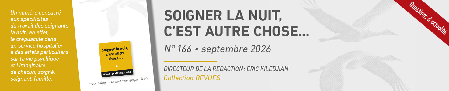 Nouveauté : revue JALMALV numéro 166, septembre 2026. Soigner la nuit, c'est autre chose… Directeur de la rédaction : éric Kiledjian, collection revues. Un numéro consacré aux spécificités du travail des soignants la nuit : en effet, le crépuscule dans un service hospitalier a des effets particuliers sur la vie psychique et l’imaginaire de chacun, soigné, soignant, famille.