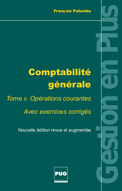 Comptabilite Generale Tome 2 Operations Courantes Avec Exercices Corriges Francois Palumbo Ean13 9782706110767 Pug Livres Papiers Et Numeriques En Ligne