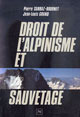 Droit de l'alpinisme et sauvetage - Jean-Louis Grand, Pierre Sarraz-Bournet - PUG
