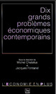 Les dix grands problèmes économiques contemporains - Michel Chatelus, Jacques Fontanel - PUG