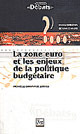 La zone Euro et les enjeux de la politique budgétaire - Yann Échinard - PUG
