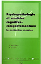 Psychopathologie et modèles cognitivo-comportementaux - Catherine Blatier, Joël Swendsen - PUG